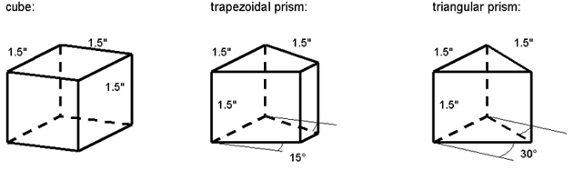 Cube, trapezoidal prism and traingular prism.